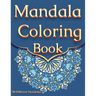 Mandala Coloring Book: For Adults With 50 Different Mandalas Coloring Pages Stress Relieving Mandala Designs for Adults Relaxation