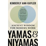 Yamas and Niyamas: Ancient Wisdom for Modern Work