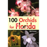 100 Orchids for Florida