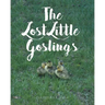 The Lost Little Goslings
