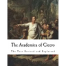 The Academica of Cicero: The Text Revised and Explained