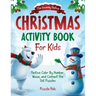 The Insanely Festive Activity Book For Kids: Christmas Themed Color By Number, Maze, and Connect The Dot Puzzles