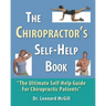 The Chiropractor's Self-Help Book: The Ultimate Self-Help Guide for Chiropractic Patients