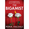 The Bigamist: A completely addictive and gripping psychological thriller with an incredible twist