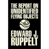 The Report on Unidentified Flying Objects by Edward J. Ruppelt, UFOs & Extraterrestrials, Social Science, Conspiracy Theories, Political Science, Poli