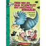 There Was an Old Scientist Who Swallowed a Dinosaur!