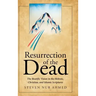 Resurrection of the Dead: The Beatific Vision in the Hebraic, Christian, and Islamic Scriptures