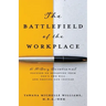 The Battlefield of the Workplace: A 30-Day Devotional Focused on Departing from One's Own Will and Obeying God Instead