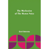 The Mechanism of the Human Voice