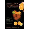 Is the Juice Worth the Squeeze: The Valuable Habit of Learning from Your Business Experiences