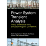 Power System Transient Analysis: Theory and Practice Using Simulation Programs (Atp-Emtp)