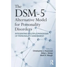 The Dsm-5 Alternative Model for Personality Disorders: Integrating Multiple Paradigms of Personality Assessment