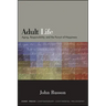 Adult Life: Aging, Responsibility, and the Pursuit of Happiness