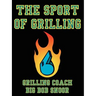 The Sport of Grilling