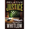 Relative Justice: A Legal Suspense