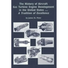 The History of Aircraft Gas Turbine Engine Development in the United States: A Tradition of Excellence