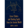 Curse Tablets and Binding Spells from the Ancient World