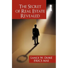 The Secret of Real Estate Revealed
