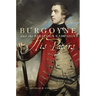 Burgoyne and the Saratoga Campaign: His Papers