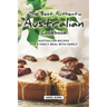 The Best Authentic Australian Cookbook: Australian Recipes for a Fancy Meal with Family