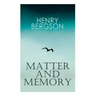 THE Matter and Memory