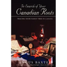 In Search of Your Canadian Roots