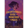 An Encantadora's Guide to Monstros and Magic
