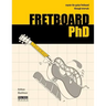 FRETBOARD PhD: Master the Guitar Fretboard through Intervals