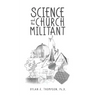 Science and the Church Militant
