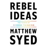 Rebel Ideas: The Power of Diverse Thinking