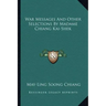 War Messages and Other Selections by Madame Chiang Kai-Shek