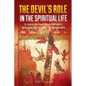 The Devil's Role in the Spiritual Life: St. John of the Cross' Teaching on Satan's Involvement in Every Stage of Spiritual Growth