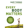 Every Body Matters: Strengthening Your Body to Strengthen Your Soul