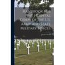 Handbook for the Hospital Corps of the U.S. Army and State Military Forces