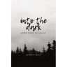 Into the Dark: A Guided Shadow Work Journal