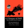 A Glimpse of Hell: The World War II Years: The True Memories of James "Jim" E. Brooks