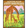 Animals Activity Books For Boys: New Released 80 Pages Exclusive Animals Activity Books For Boys