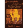 Servant of the Jackal God: The Tales of Kamose, Archpriest of Anubis