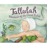 Tallulah: Mermaid of the Great Lakes