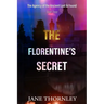 The Florentine's Secret: Historical Mystery Thriller
