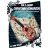 The 2-Chord Christmas Songbook: EASY UKULELE TABLATURE EDITION: campanella-style arrangements with TAB, vocals, lyrics and chords