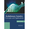 Evolutionary Genetics: Concepts and Applications
