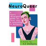 NeuroQueer - Global Edition: A Neurodivergent Guide to Love, Sex and Everything Inbetween