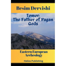 Tomor: The Father of Pagan Gods: Eastern European Archeology