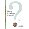 Does Privilege Prevail?: Litigation in High Courts Across the Globe