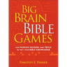 Big Brain Bible Games: Fun Puzzles, Quizzes, and Trivia to Test Your Bible Knowledge