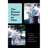 The Human Figure on Film: Natural, Pictorial, Institutional, Fictional