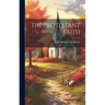 The Protestant Faith