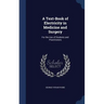 A Text-Book of Electricity in Medicine and Surgery: For the Use of Students and Practitioners