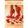 Walking on Eggshells